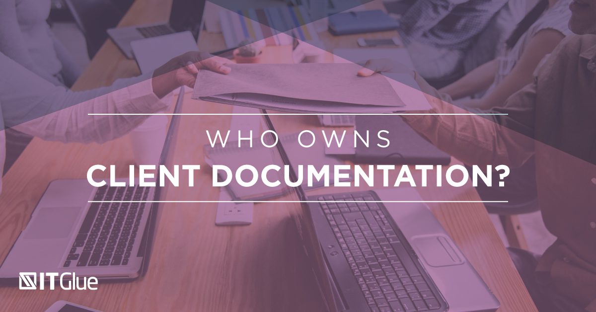 who-owns-client-documentation-it-glue